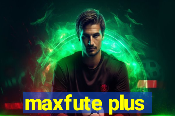 maxfute plus